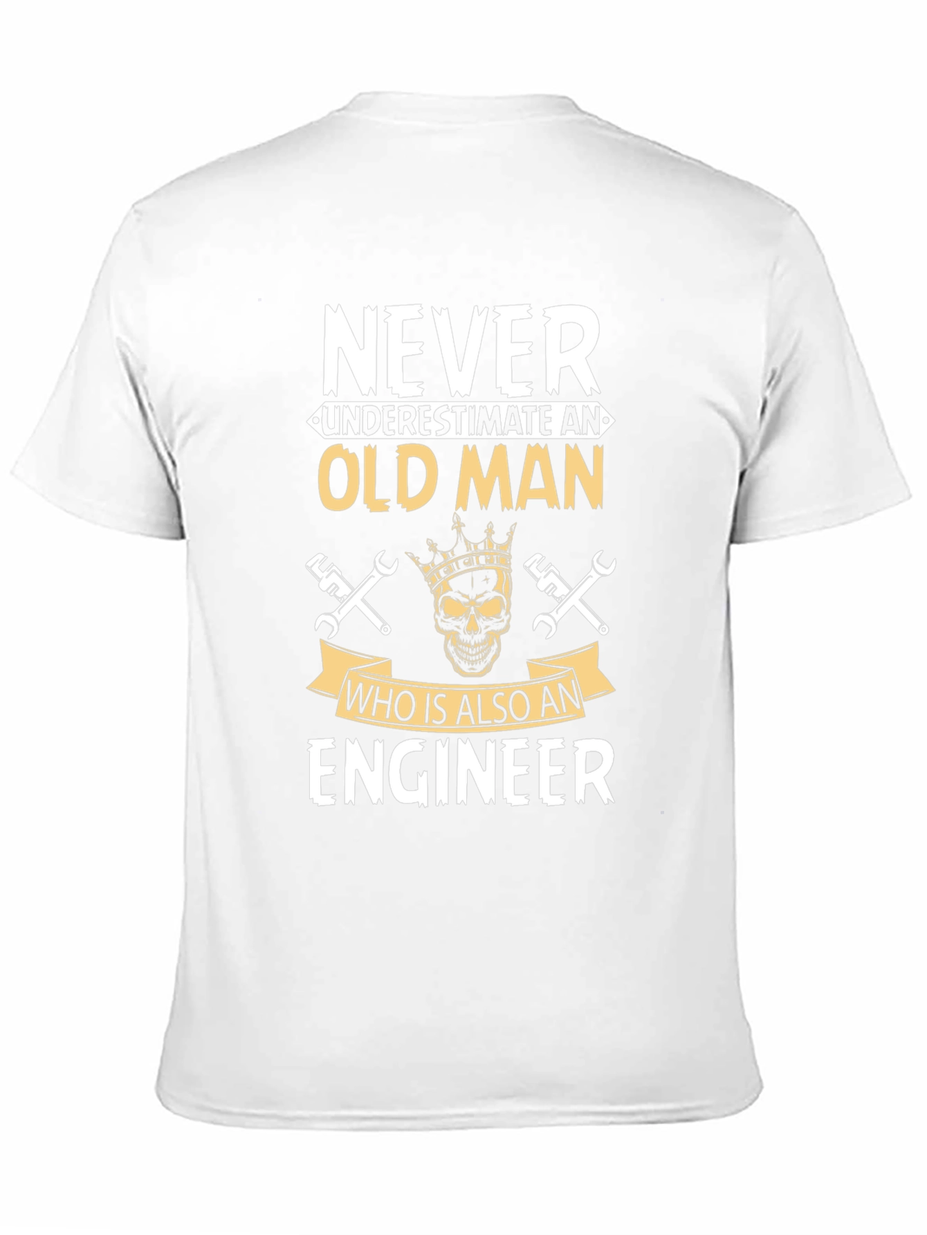 Never Underestimate Engineer T-Shirt