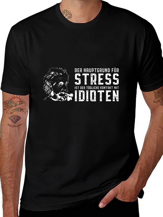 Stress Idioten T-Shirt