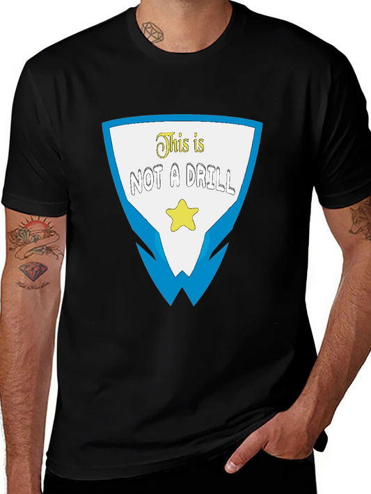 This is Not a Drill Graphic T-Shirt
