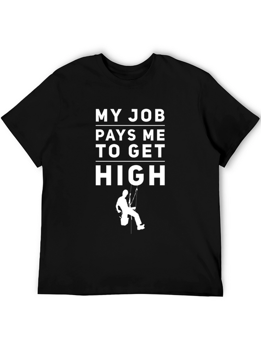 My Job Pays Me To Get High T-Shirt