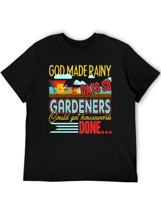 Gardener Rainy Day T-Shirt Funny Gardening Tee