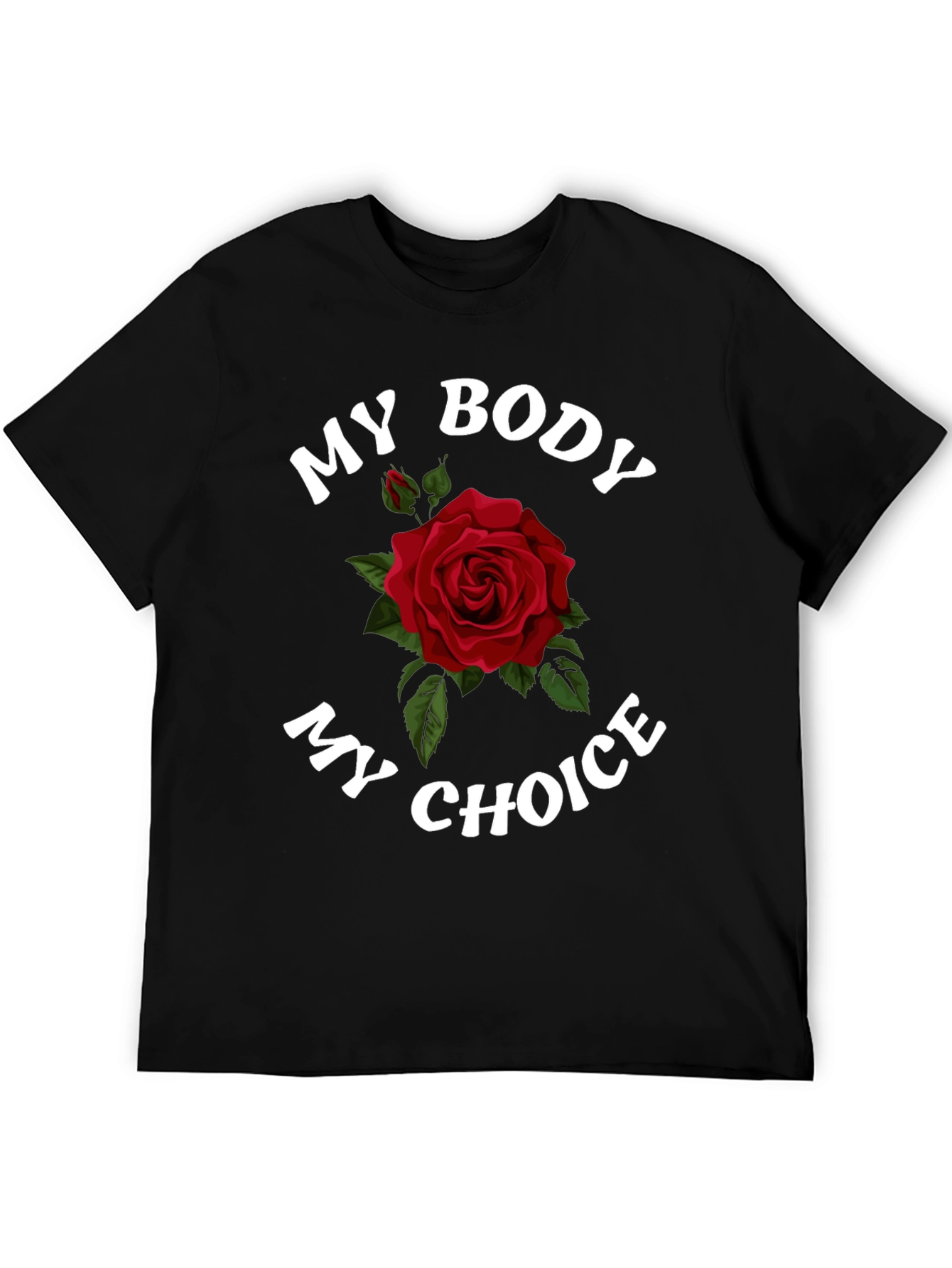 My Body My Choice Rose Graphic T-Shirt