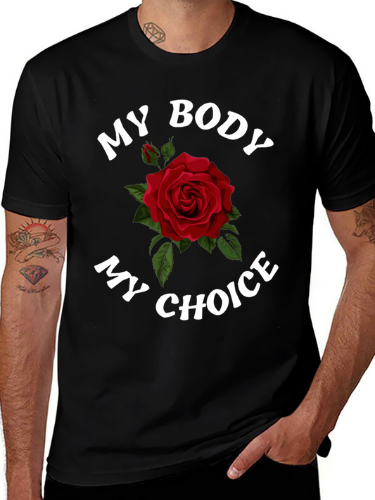 My Body My Choice Rose Graphic T-Shirt