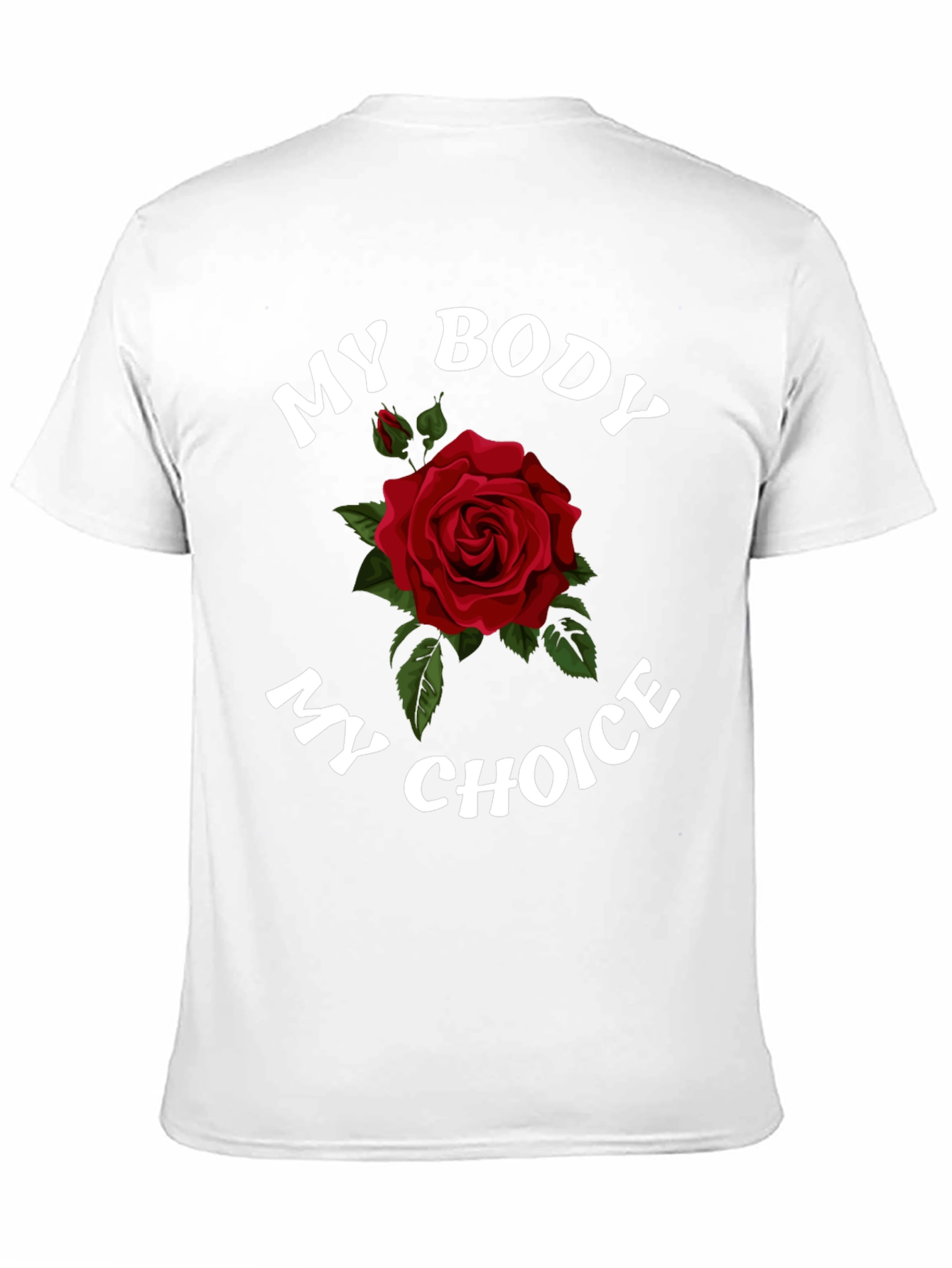 My Body My Choice Rose Graphic T-Shirt