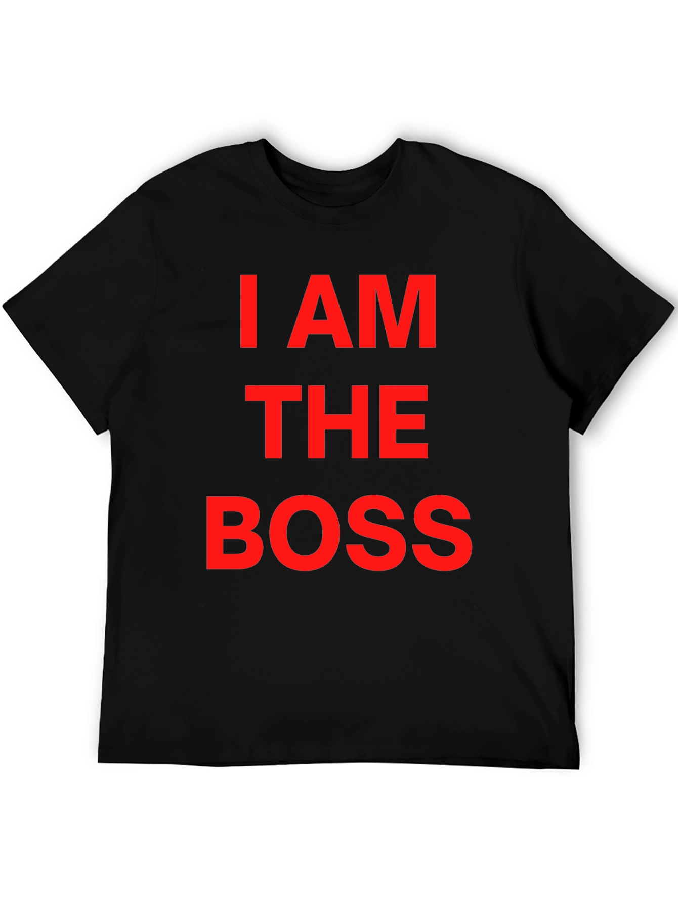 I AM THE BOSS Graphic T-Shirt