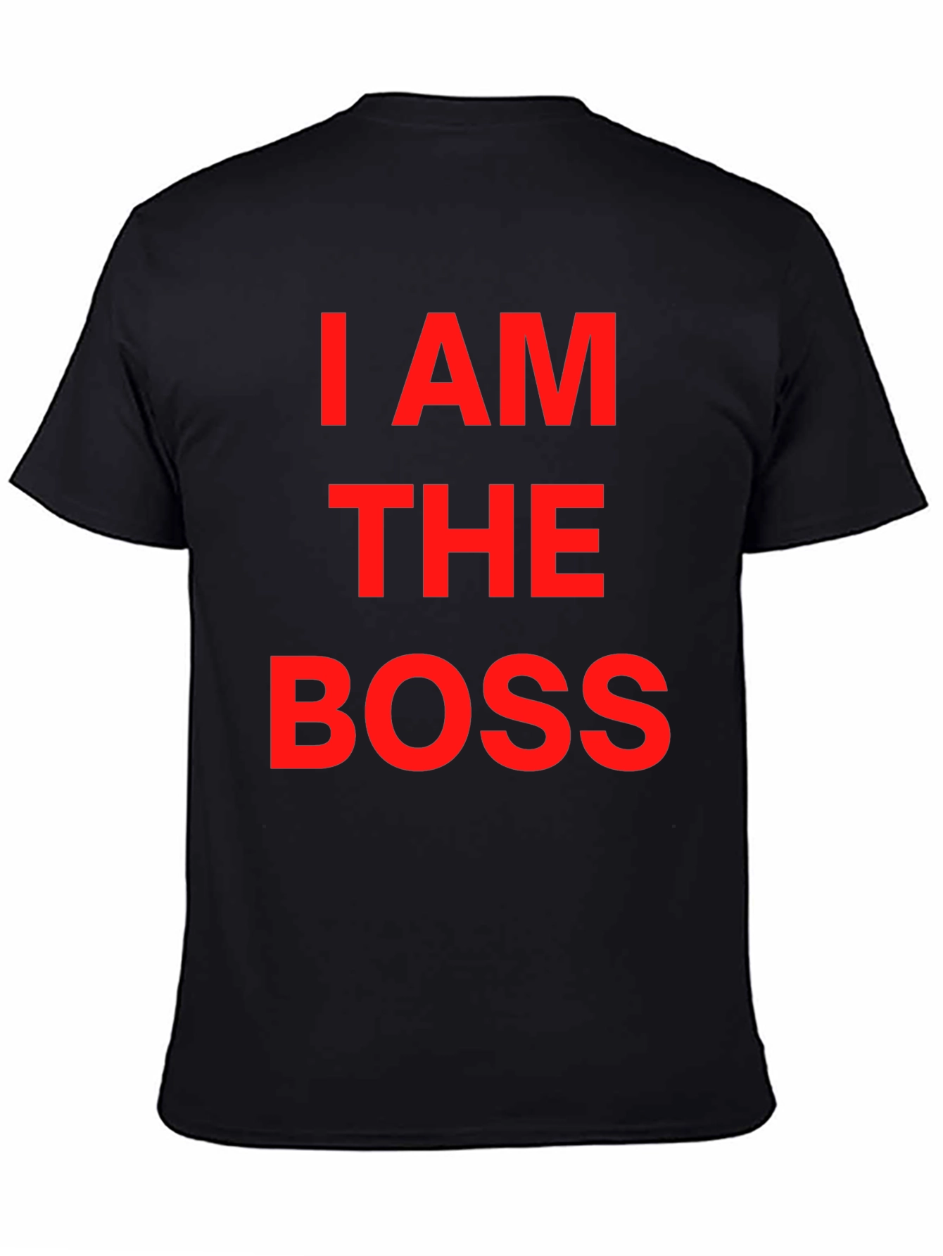 I AM THE BOSS Graphic T-Shirt