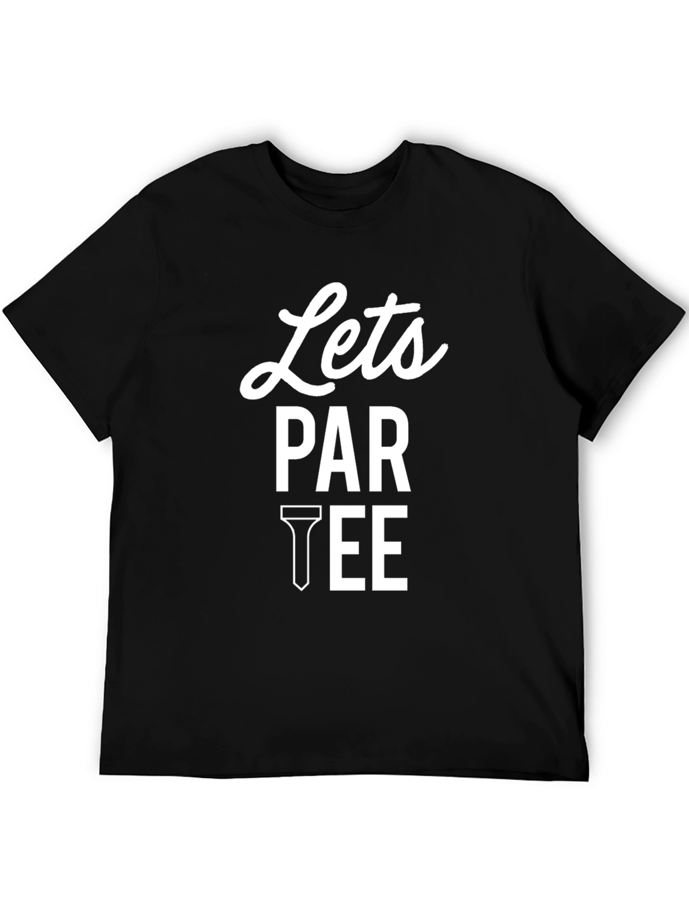 Lets PAR TEE Funny Golf T-Shirt