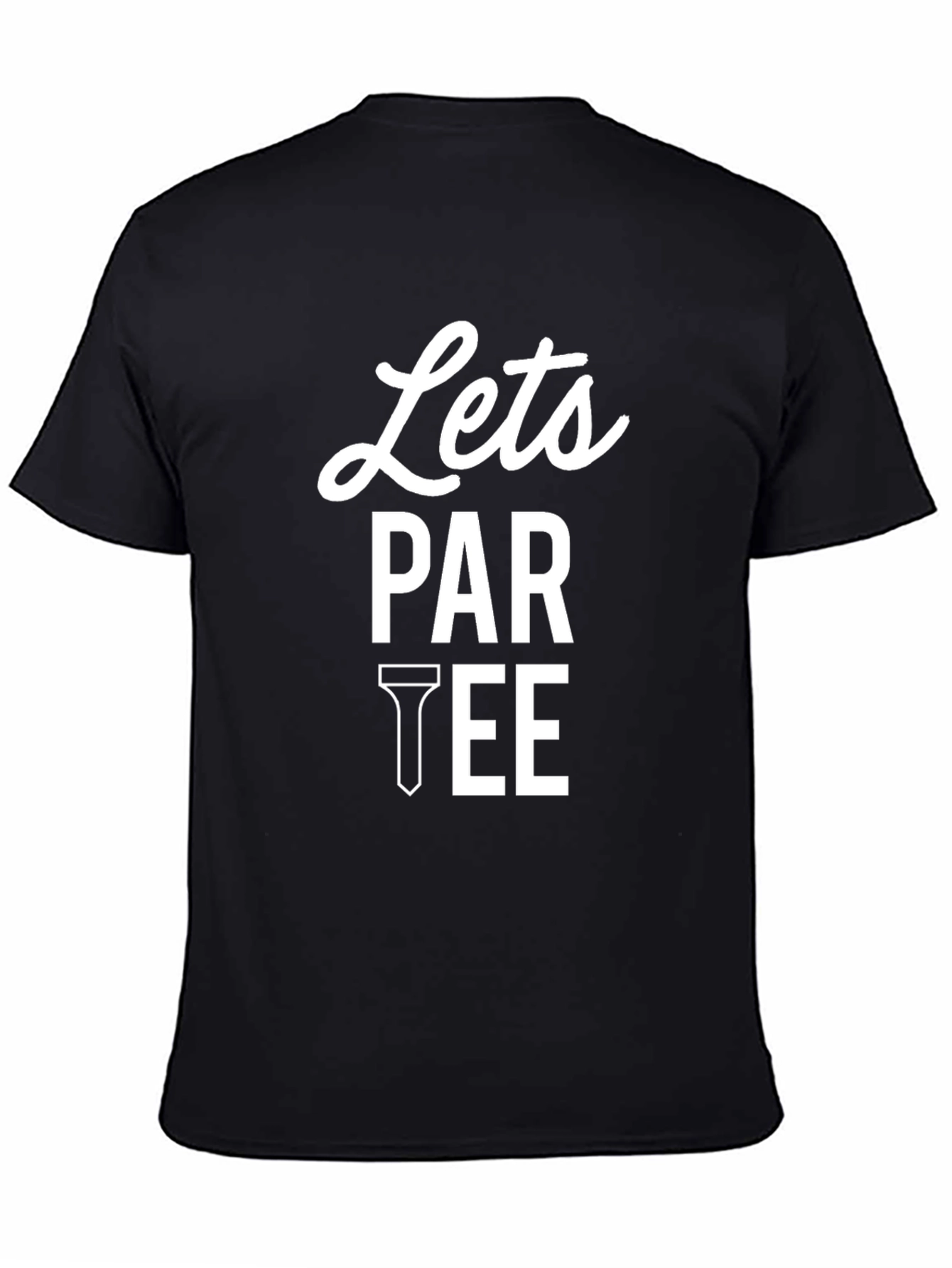 Lets PAR TEE Funny Golf T-Shirt