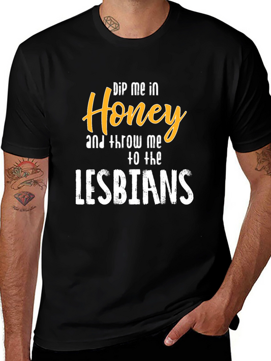 Dip Me in Honey T-Shirt