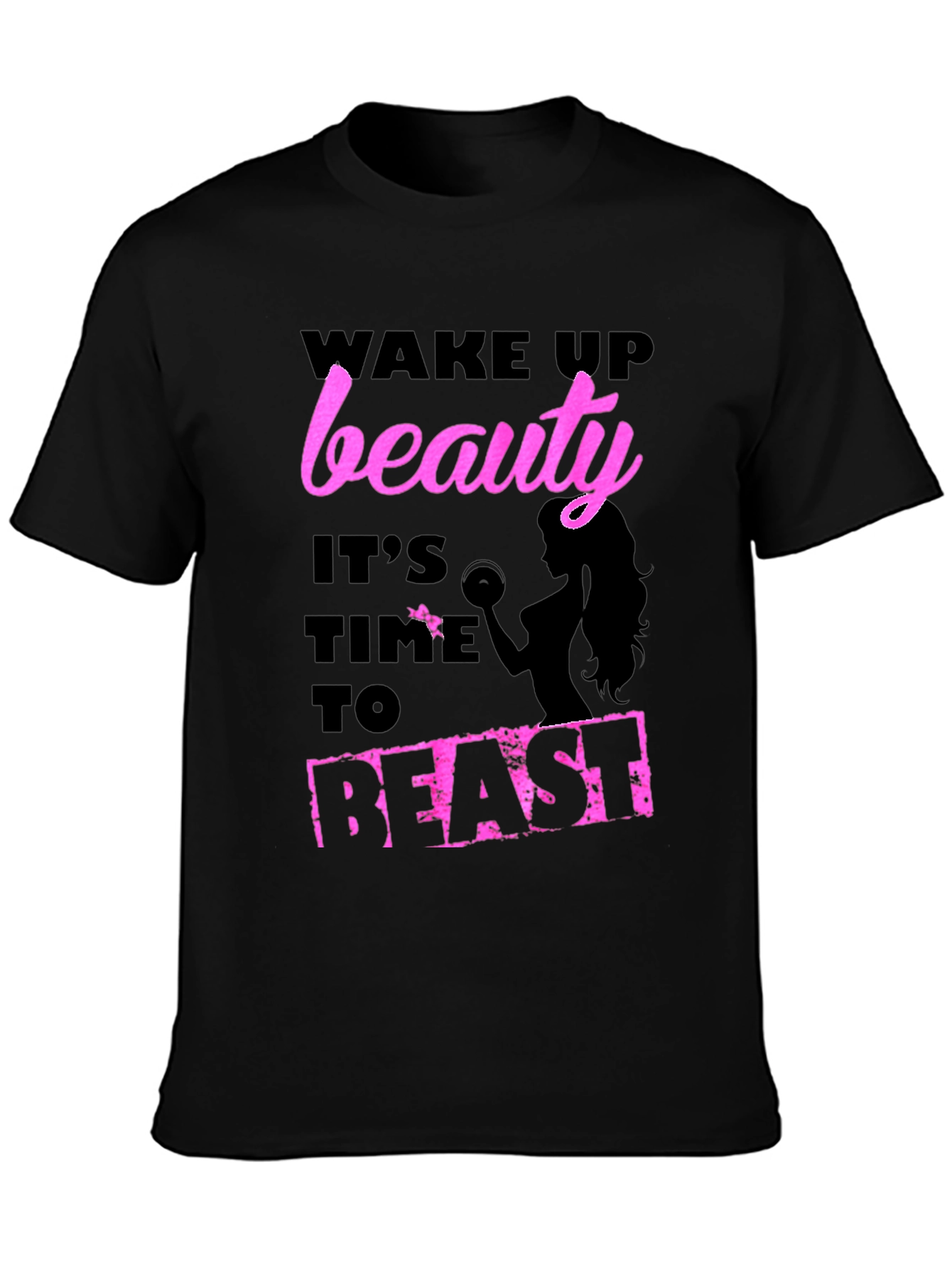 Wake Up Beauty Beast T-Shirt - Fitness Apparel