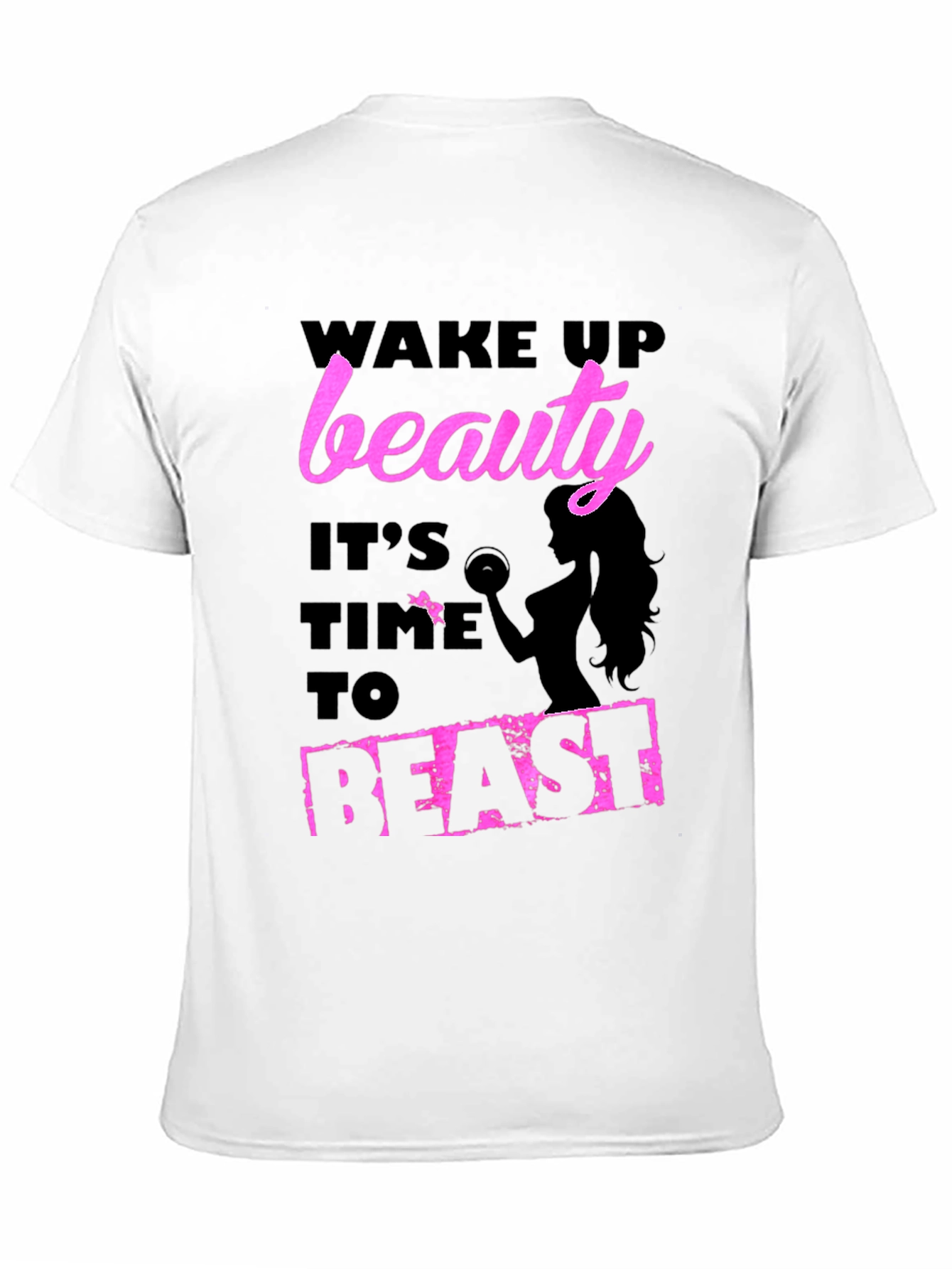Wake Up Beauty Beast T-Shirt - Fitness Apparel
