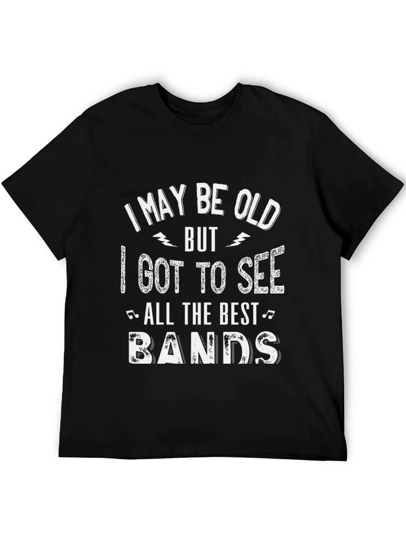 I May Be Old T-Shirt - Music Lover Tee
