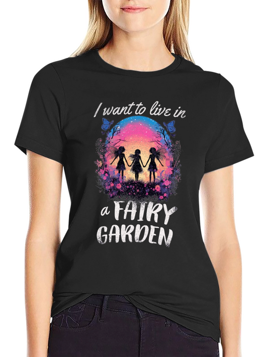 Fairy Garden T-Shirt - Live the Dream