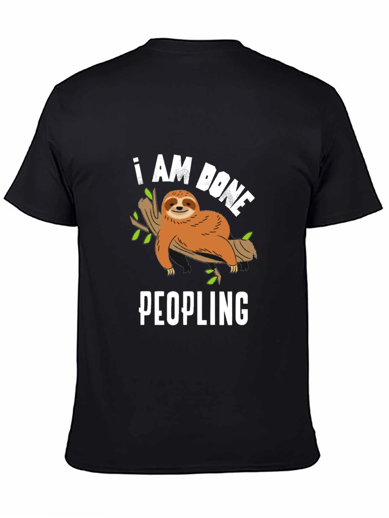 I Am Done Peopling Sloth Graphic Tee