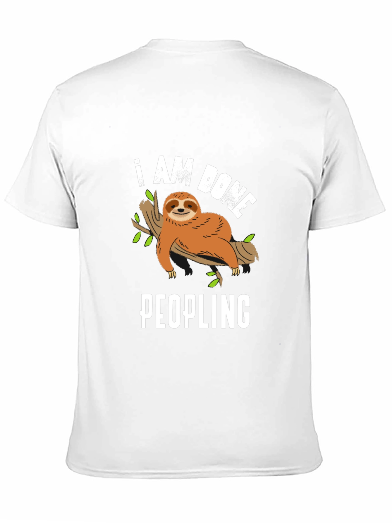 I Am Done Peopling Sloth Graphic Tee