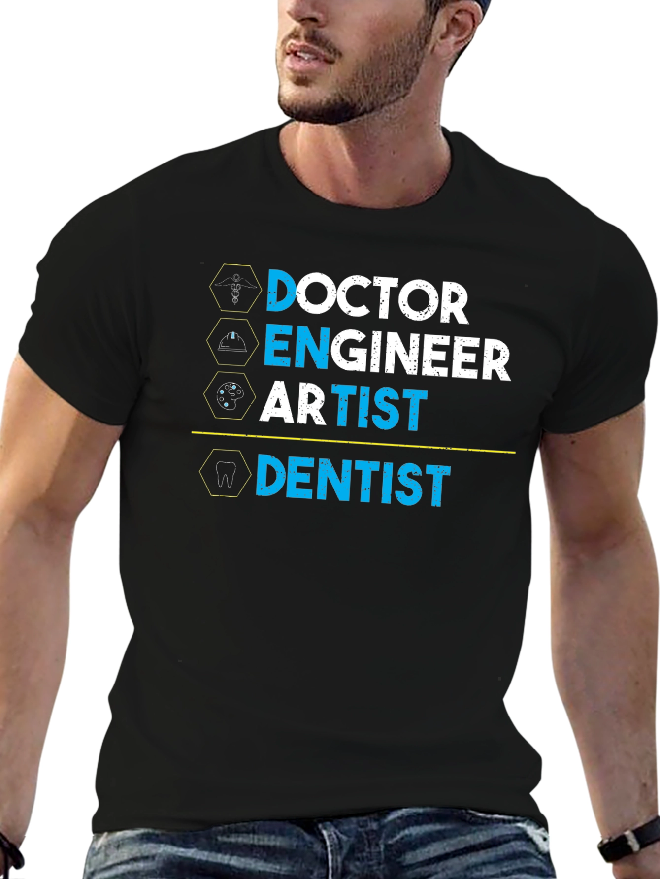 Doctor Engineer Artist Dentist Graphic T-Shirt