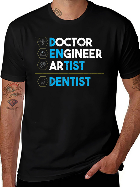 Doctor Engineer Artist Dentist Graphic T-Shirt