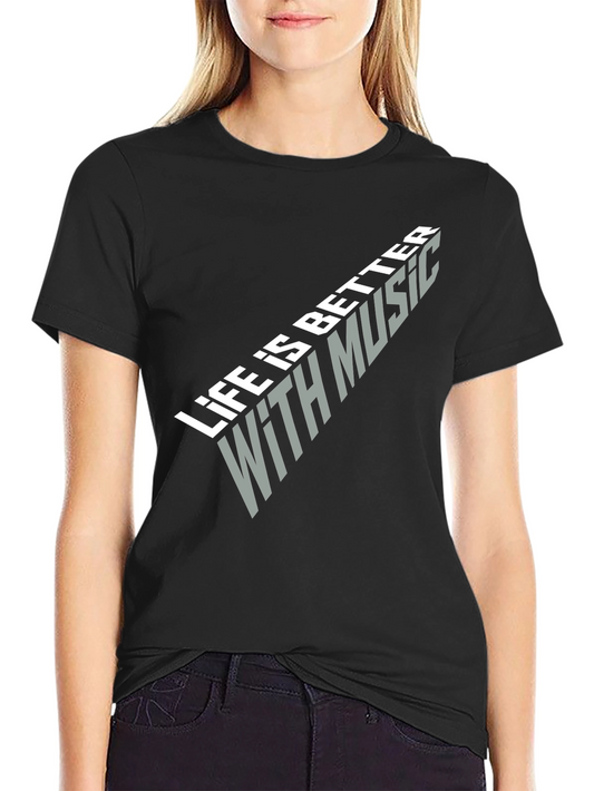 Life is Better with Music Black T-Shirt