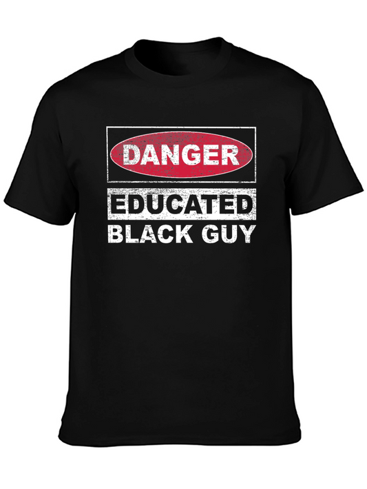 Danger Educated Black Guy Graphic Tee