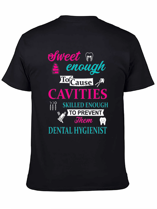 Dental Hygienist Sweet Enough To Cause Cavities T-Shirt