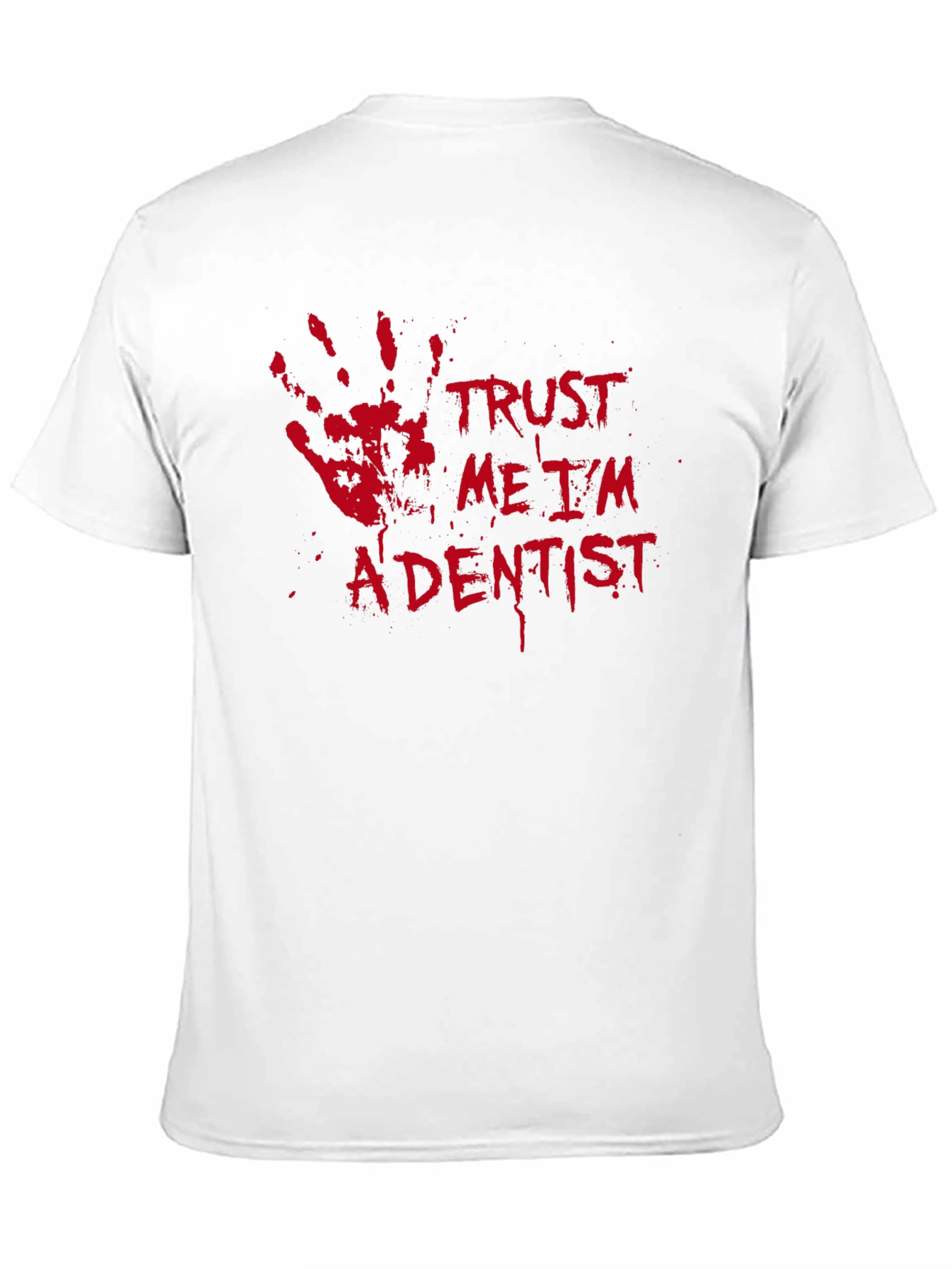 Trust Me Im A Dentist Graphic T-Shirt