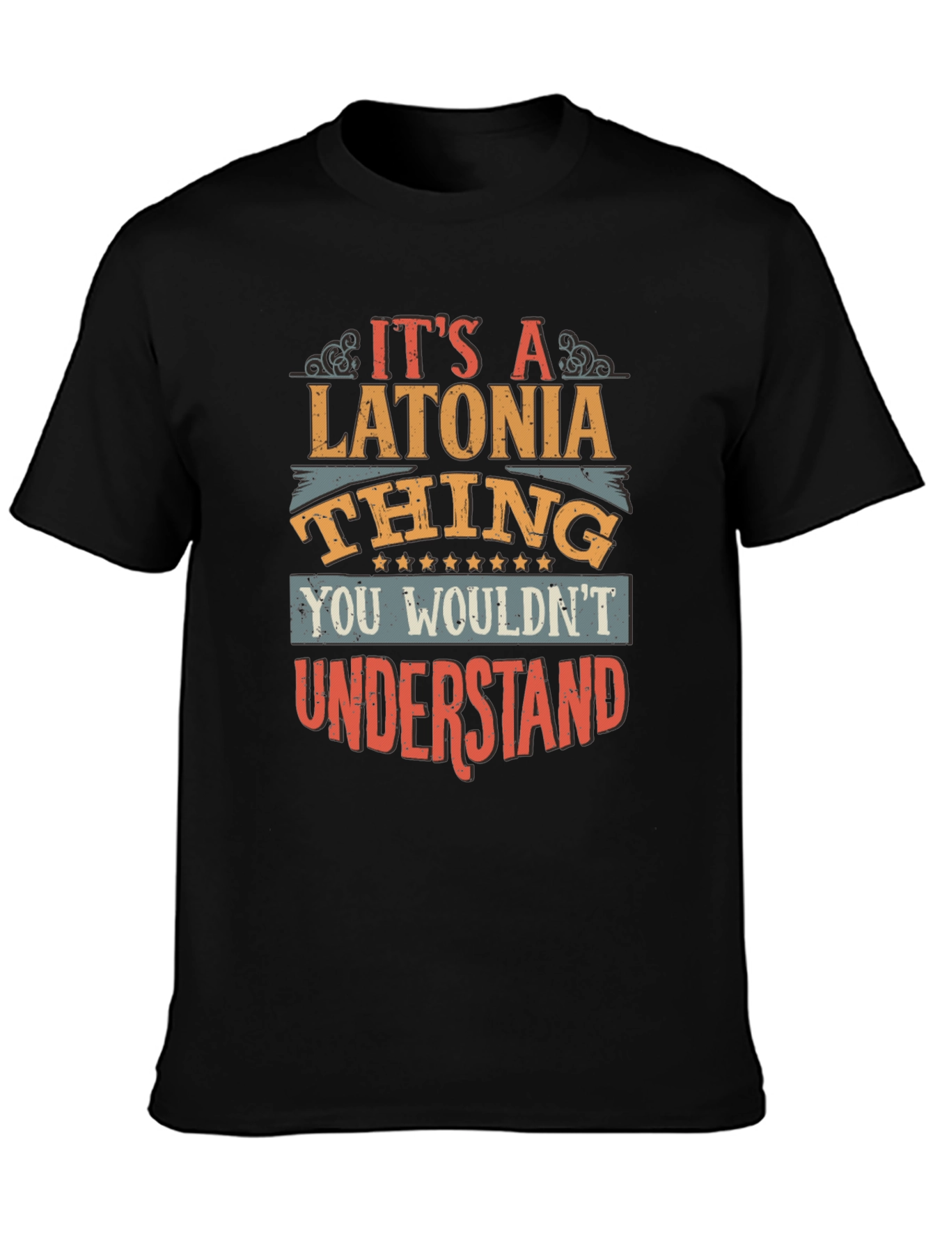 Latonia Thing T-Shirt - You Wouldnt Understand