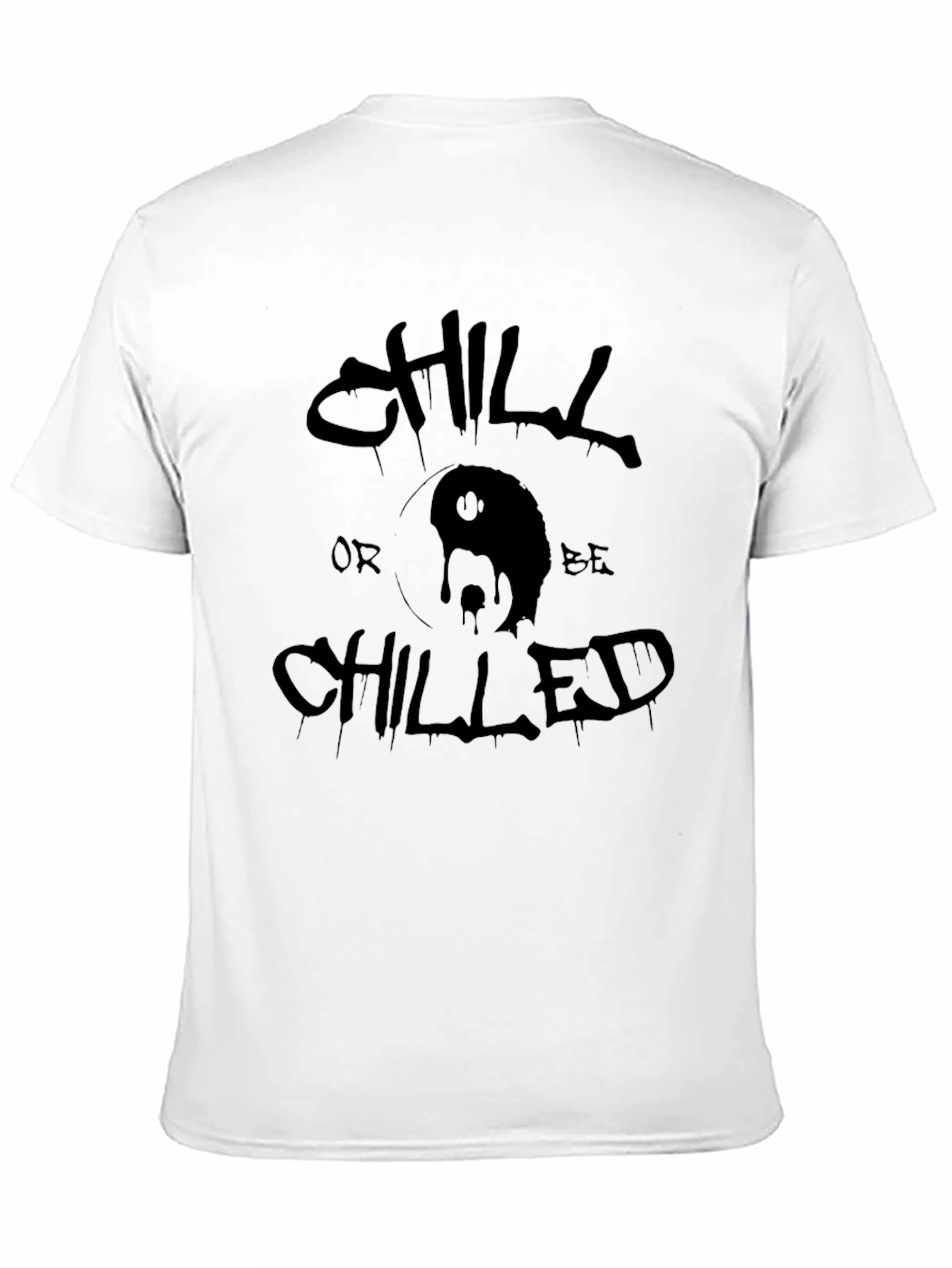 Chill or Be Chilled Graphic T-Shirt - Black