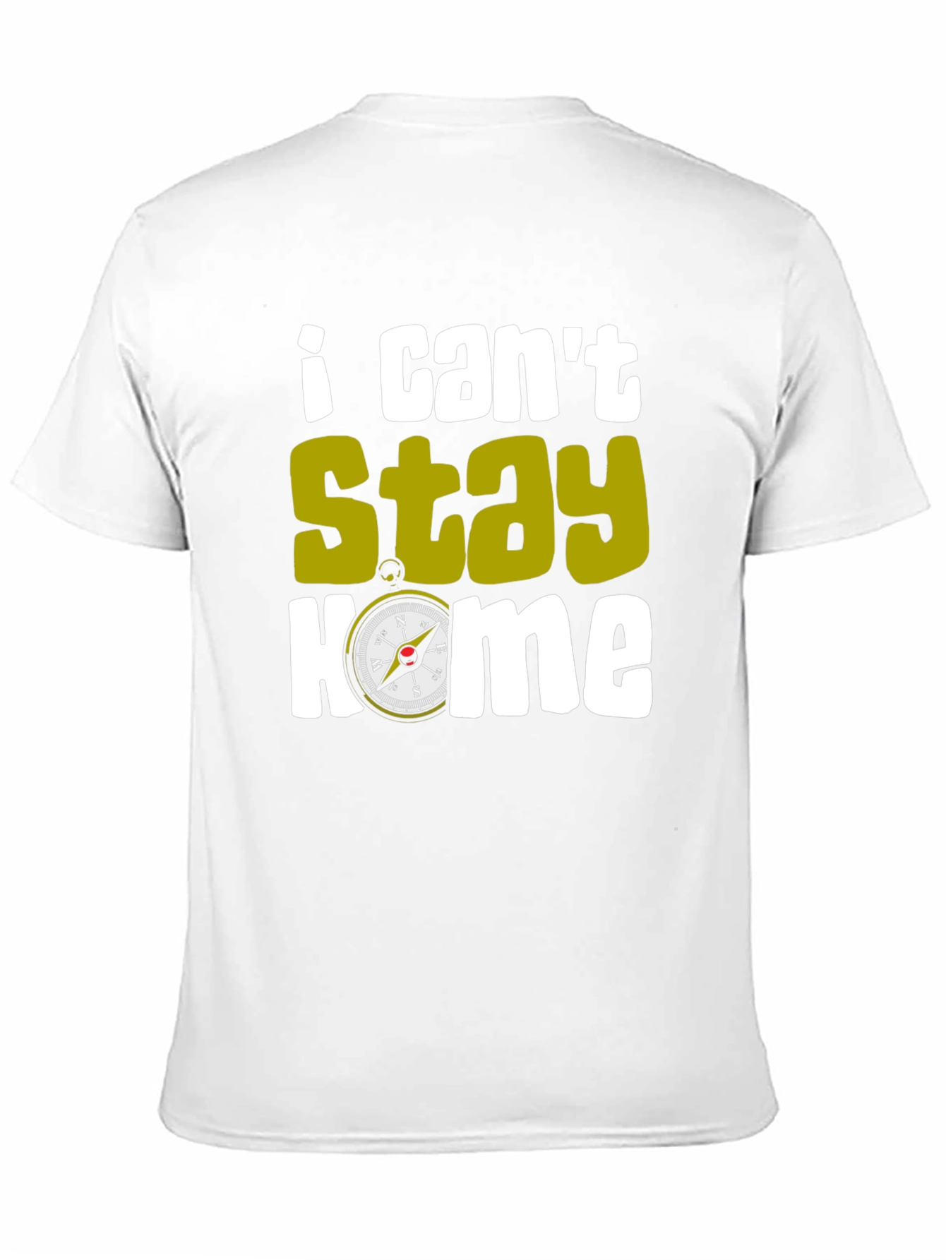 I Cant Stay Home Compass T-Shirt