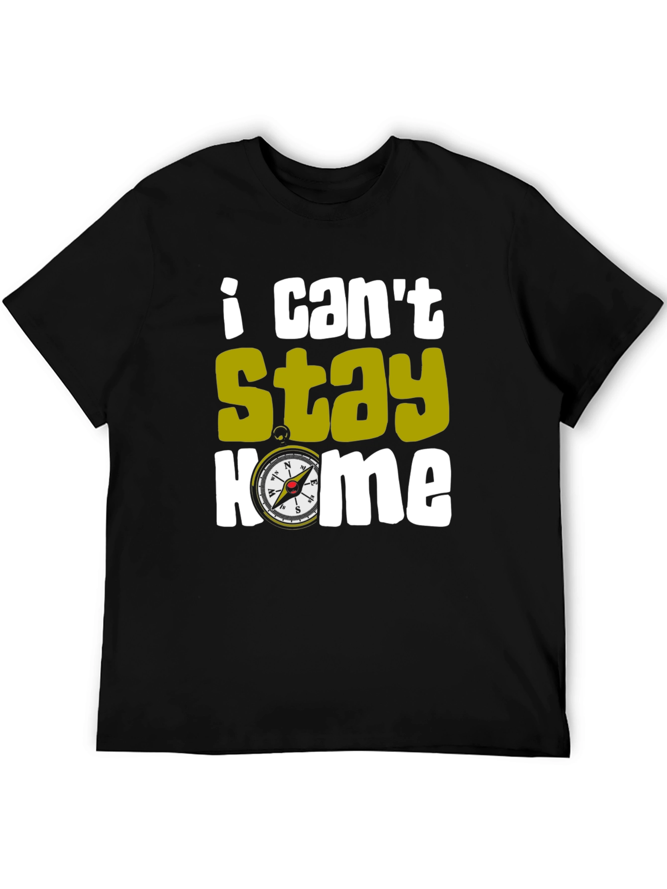 I Cant Stay Home Compass T-Shirt