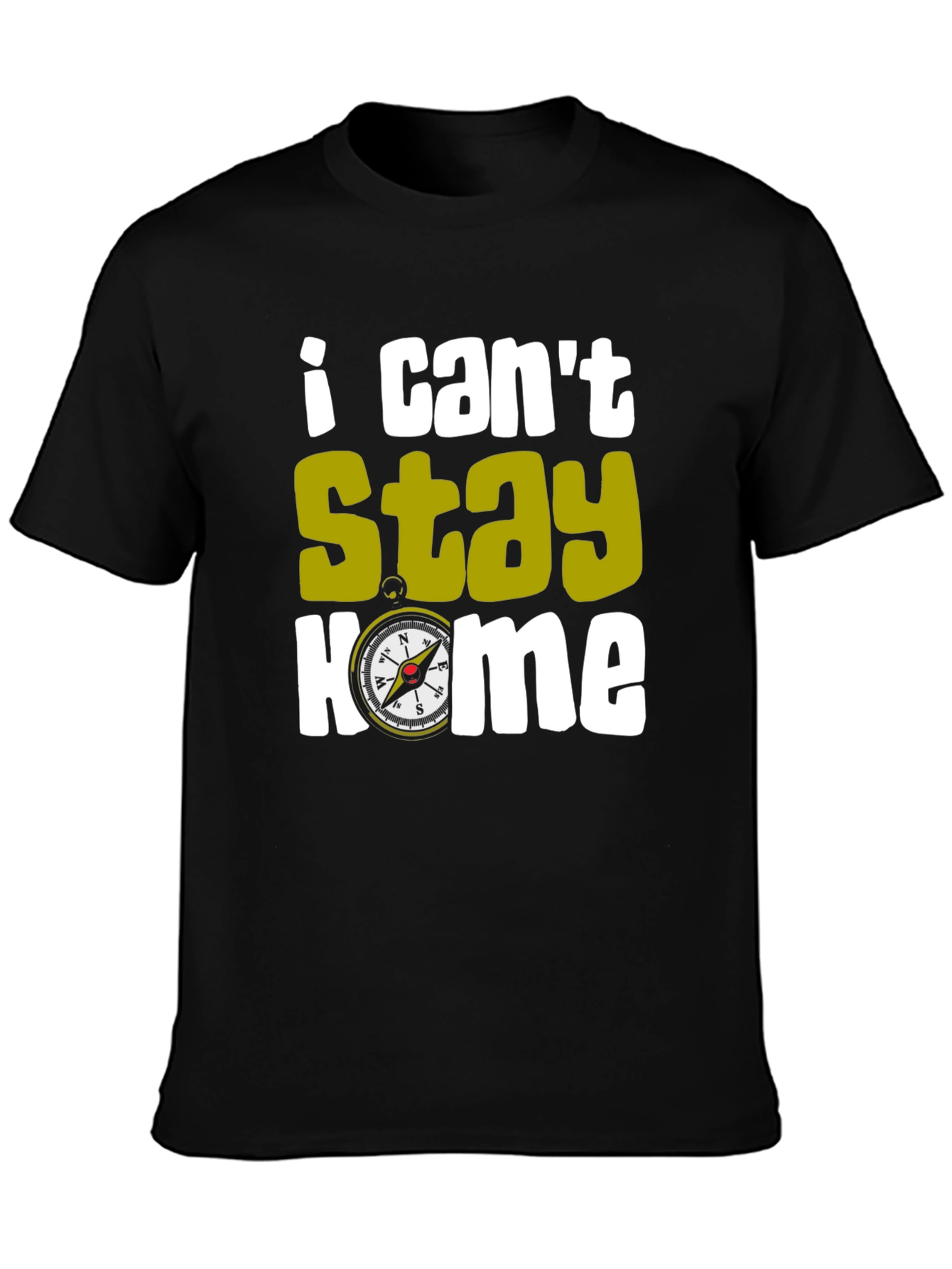 I Cant Stay Home Compass T-Shirt