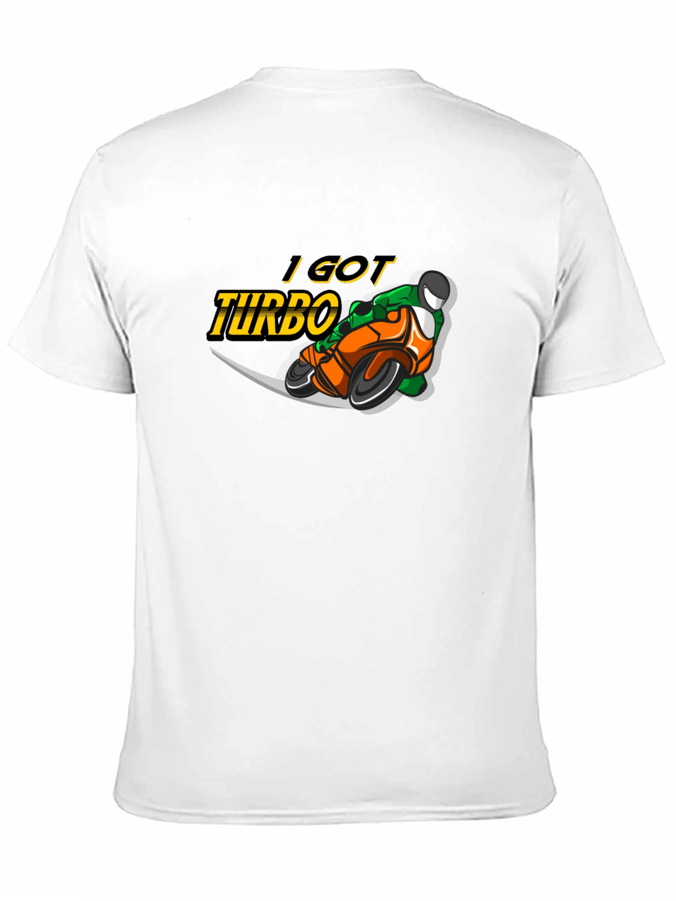 I Got Turbo T-Shirt - Motorcycle Design
