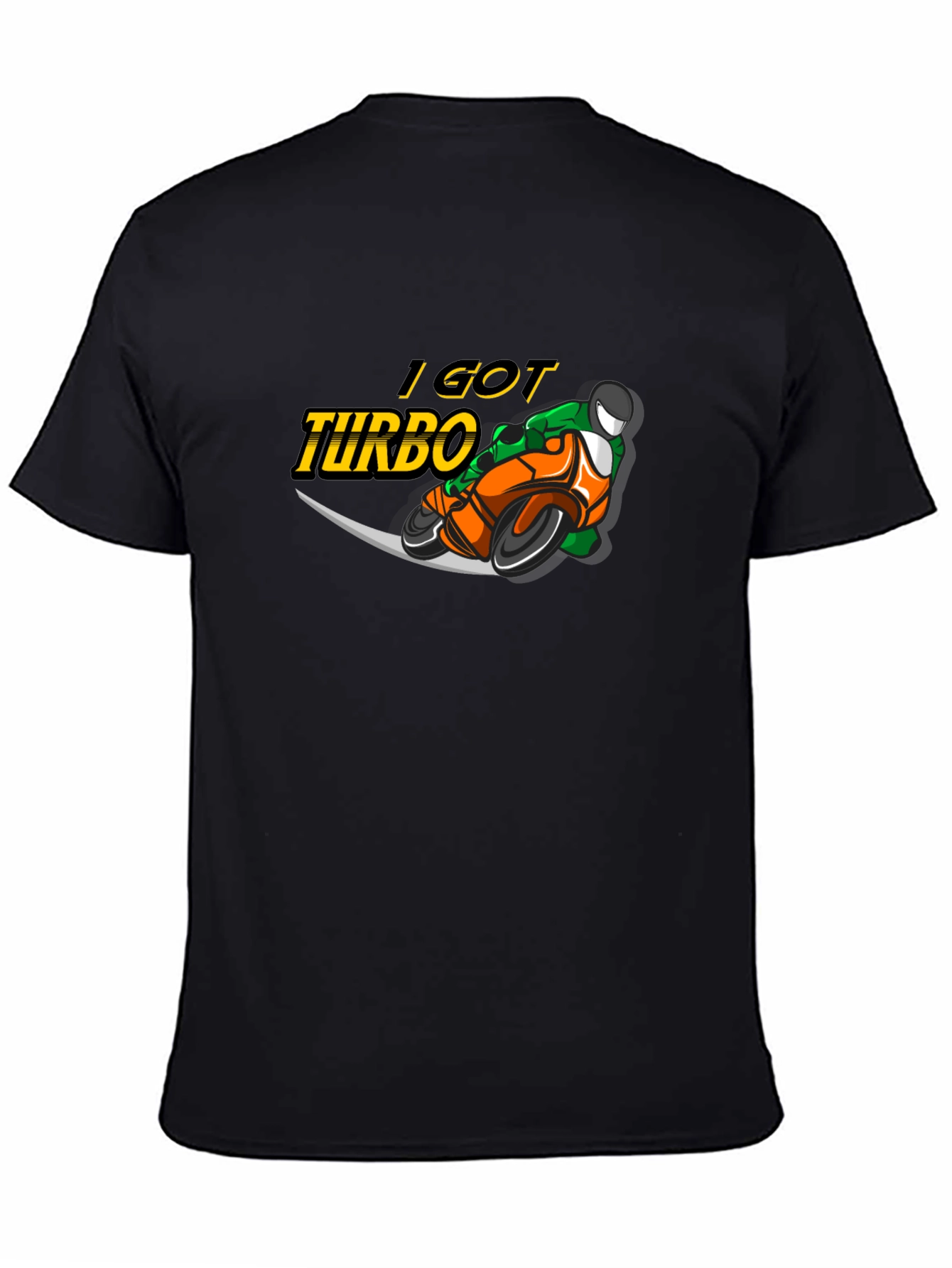 I Got Turbo T-Shirt - Motorcycle Design