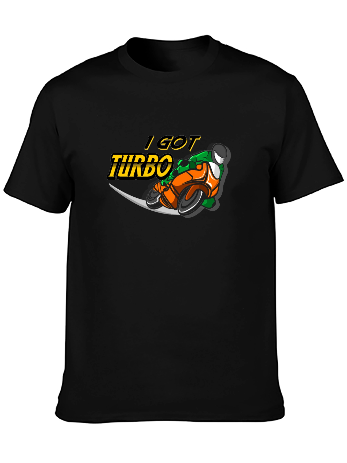 I Got Turbo T-Shirt - Motorcycle Design