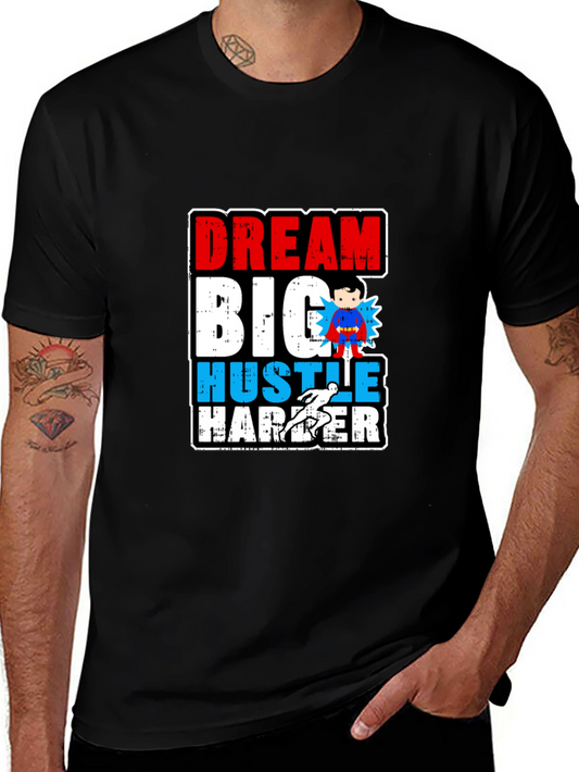 Dream Big Hustle Harder Graphic T-Shirt
