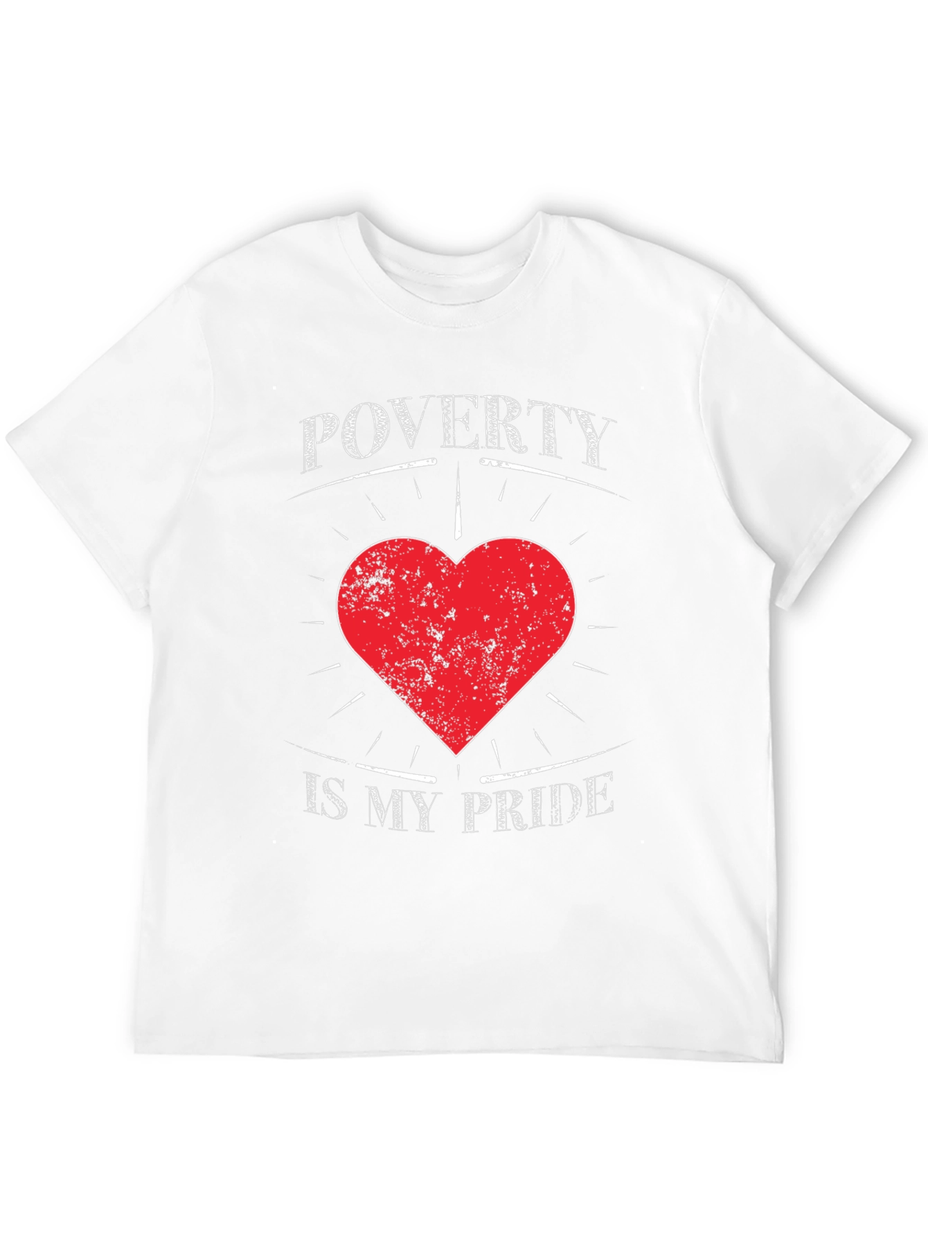 Poverty Pride T-Shirt - Edgy Graphic Tee