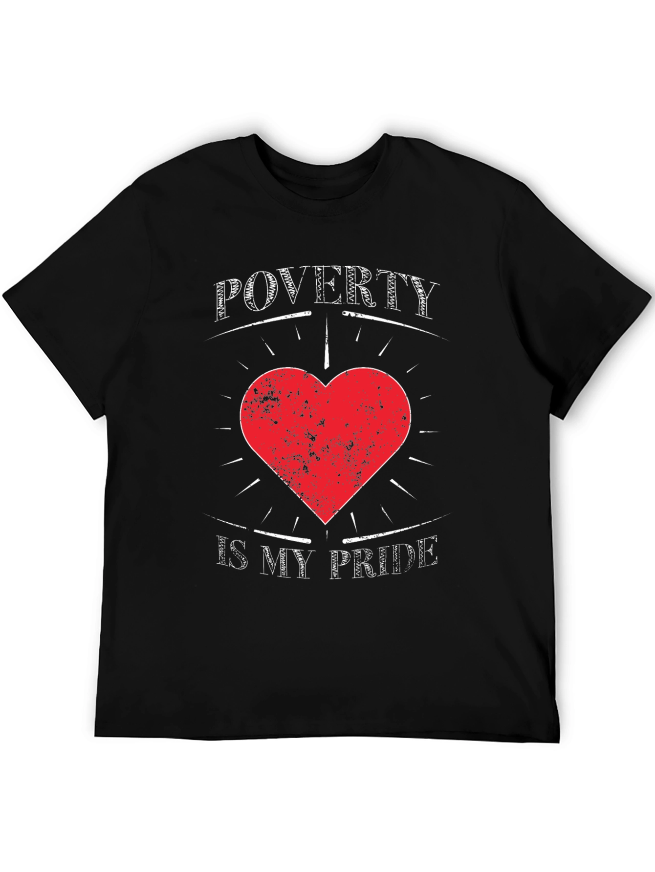 Poverty Pride T-Shirt - Edgy Graphic Tee