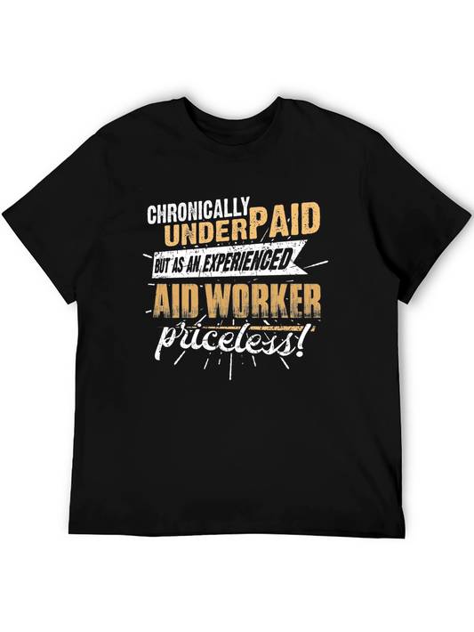Chronically Underpaid Aid Worker T-Shirt