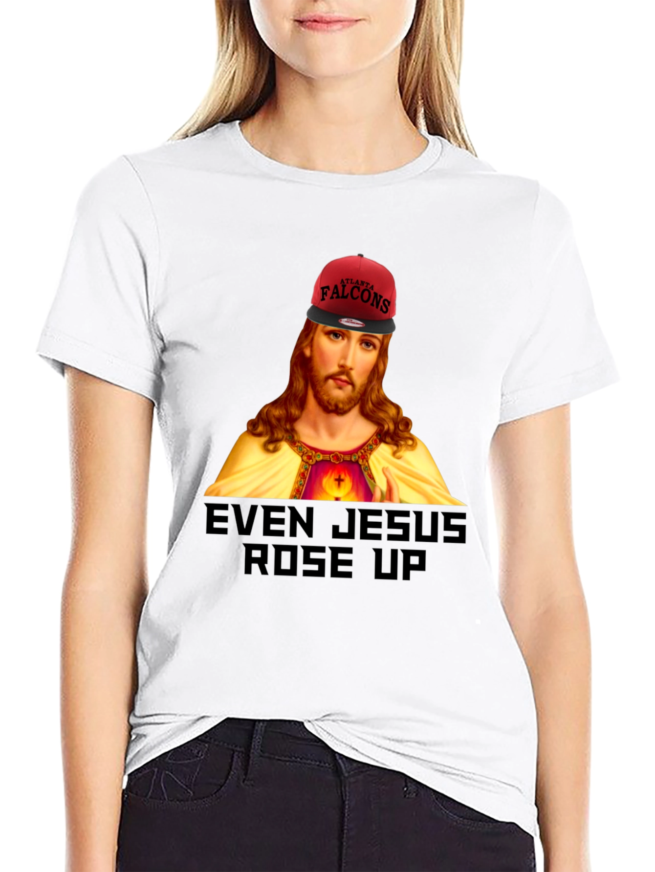 Even Jesus Rose Up T-Shirt - Falcons Fan Apparel