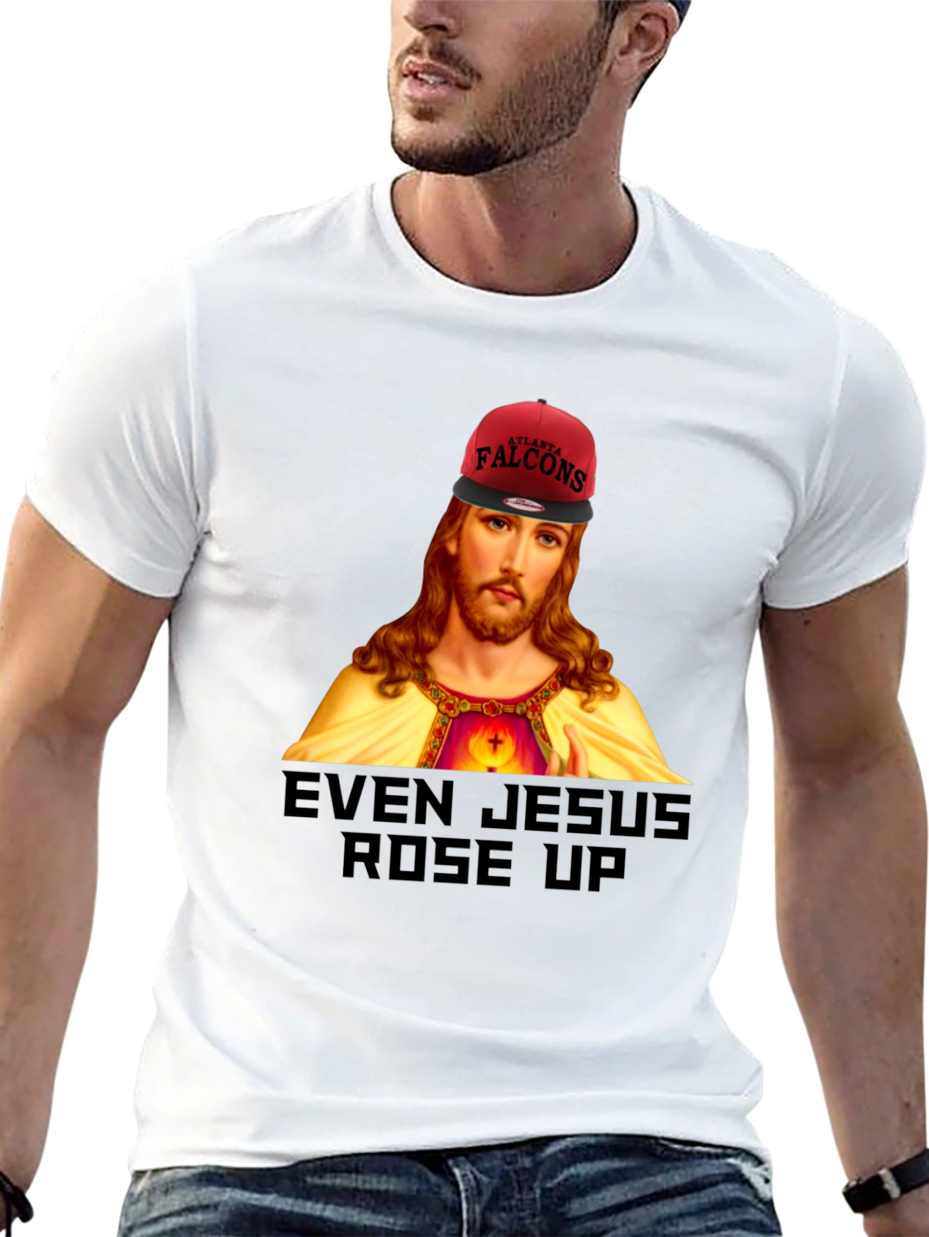 Even Jesus Rose Up T-Shirt - Falcons Fan Apparel