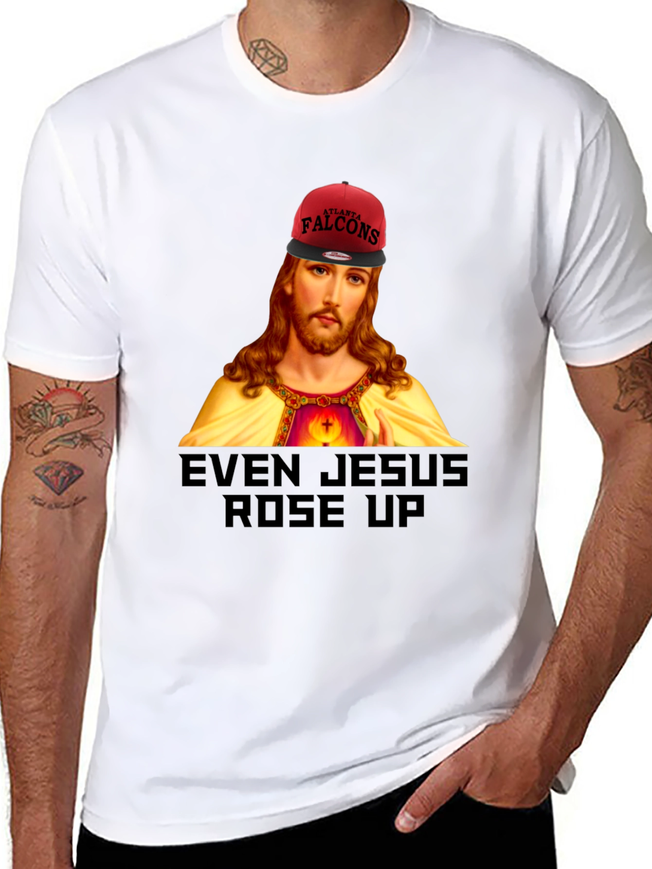 Even Jesus Rose Up T-Shirt - Falcons Fan Apparel