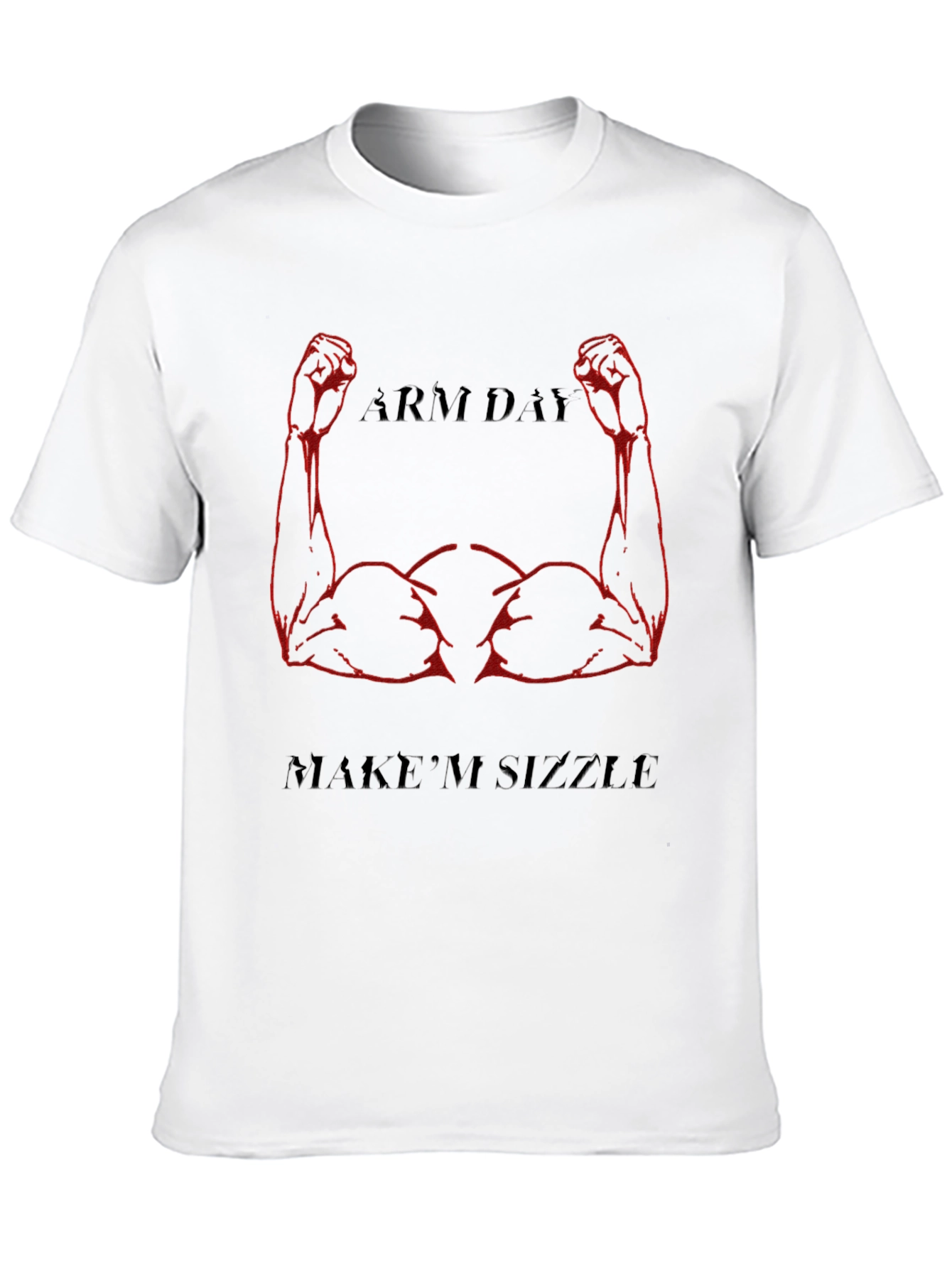 Arm Day Sizzle Graphic T-Shirt