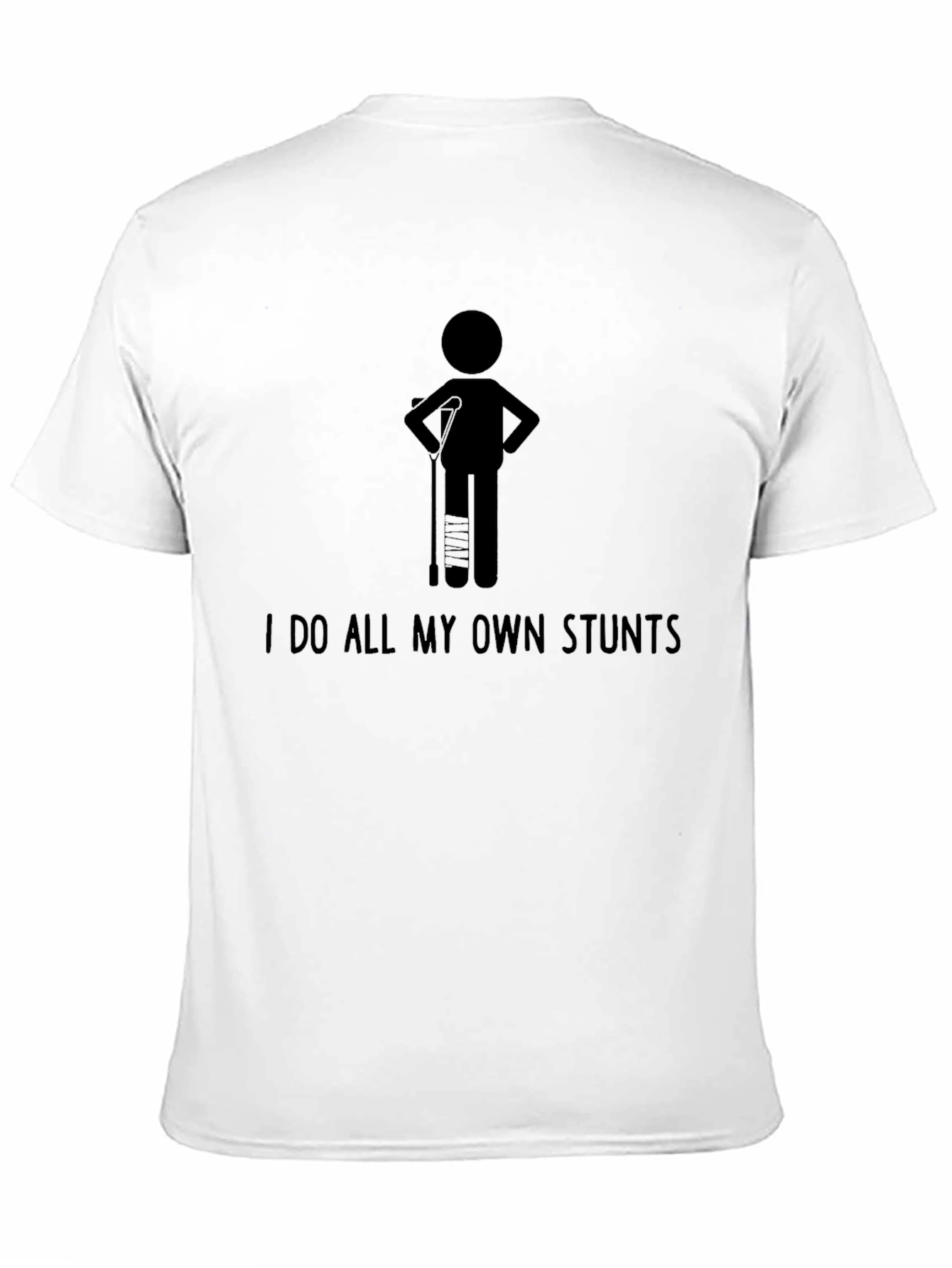 I Do All My Own Stunts Graphic Tee
