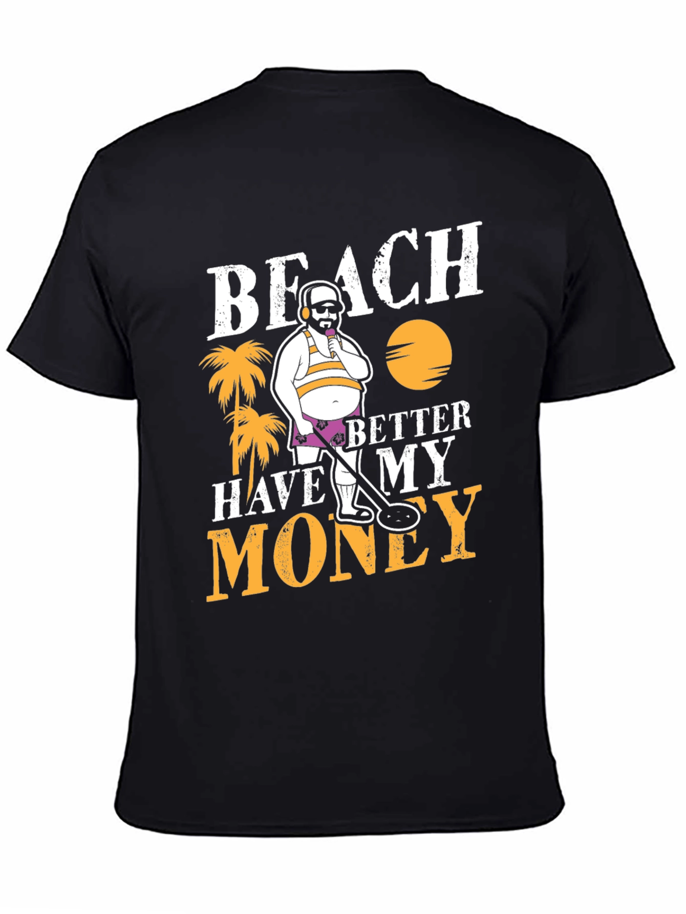 Beach Better Have My Money Graphic T-Shirt
