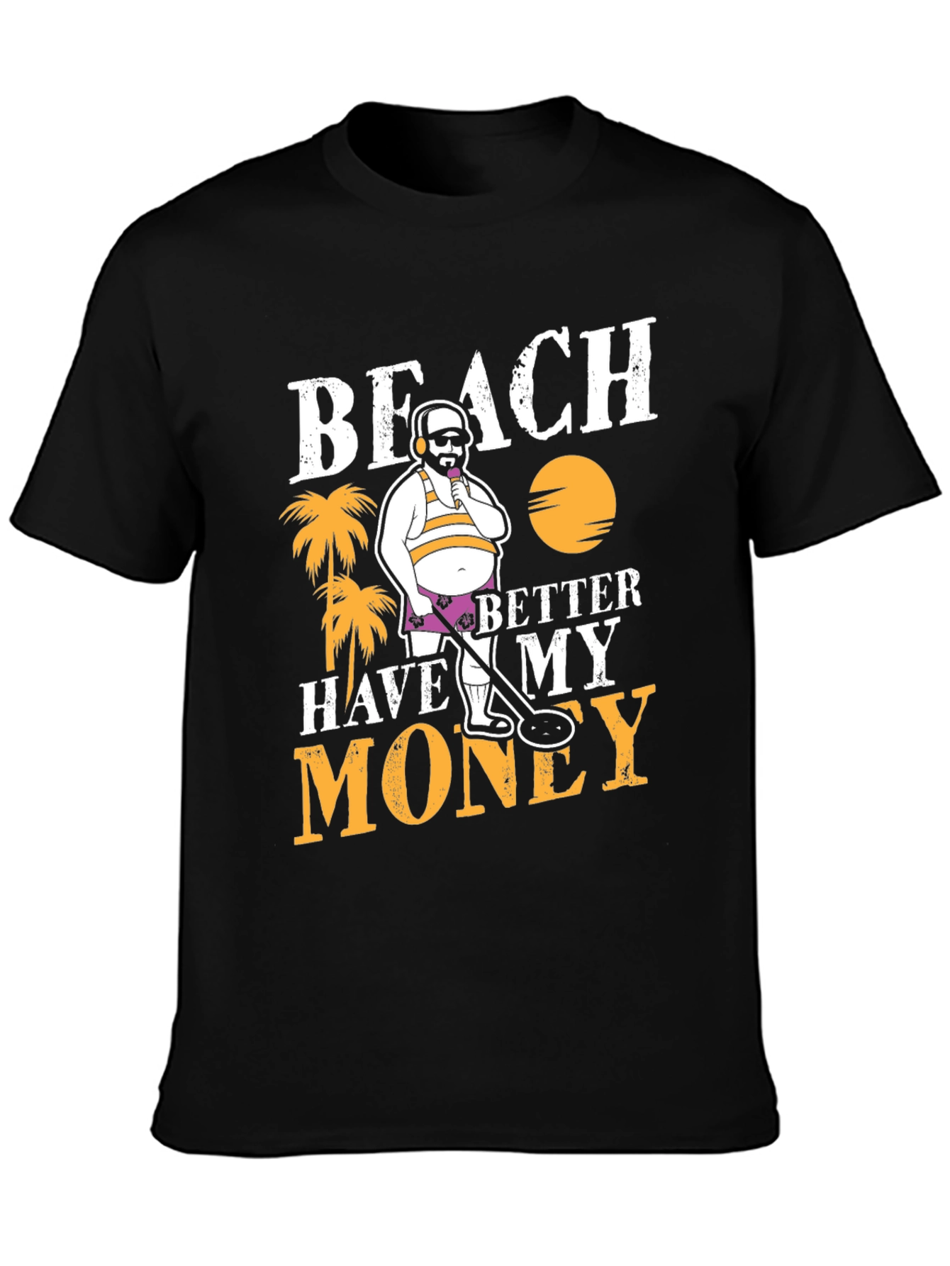 Beach Better Have My Money Graphic T-Shirt