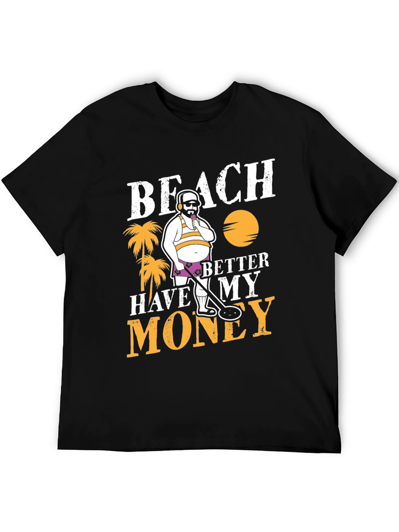 Beach Better Have My Money Graphic T-Shirt