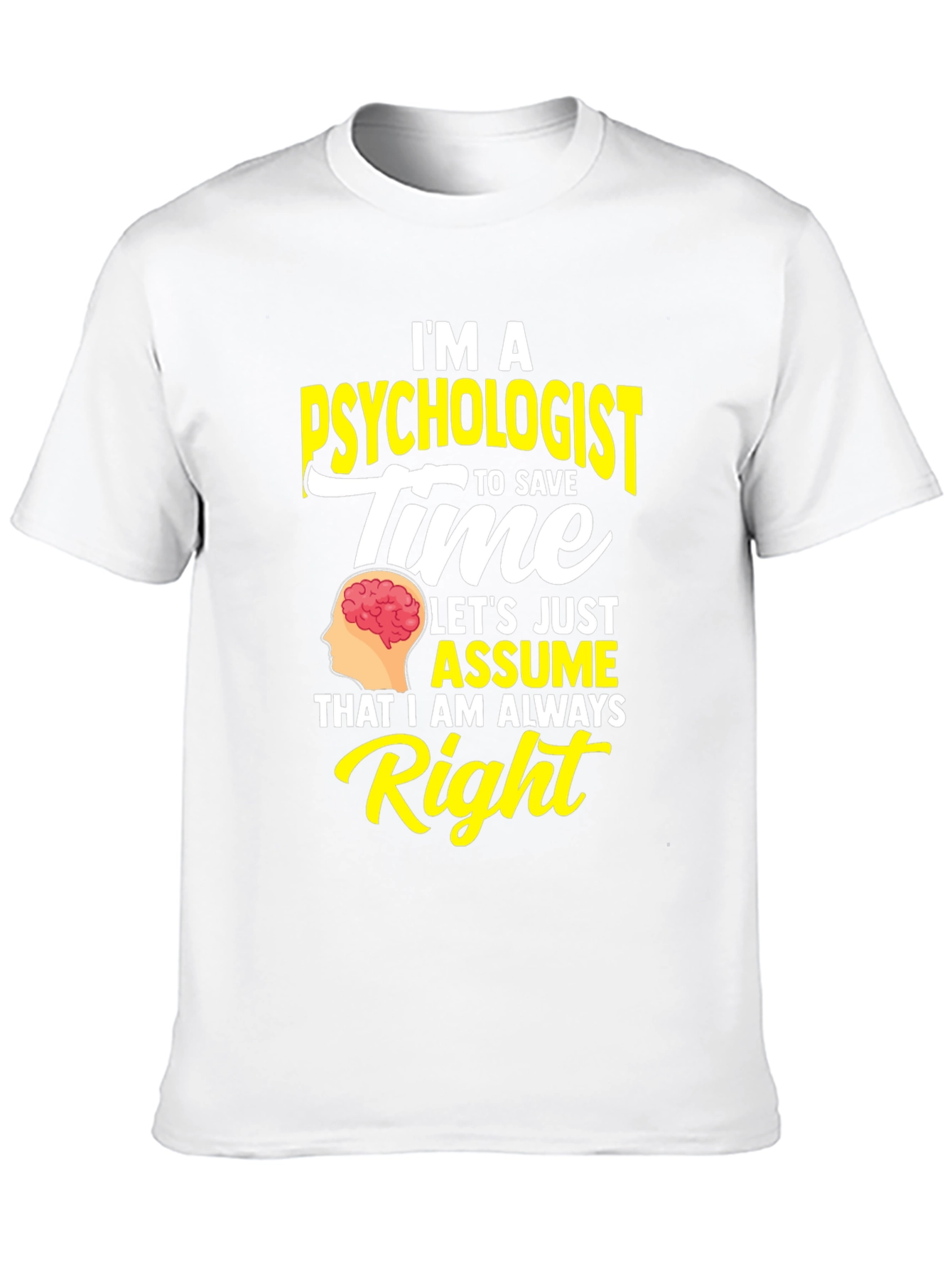 Im A Psychologist Humor Graphic T-Shirt