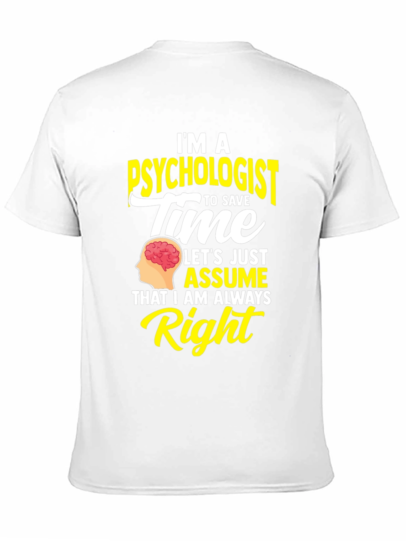 Im A Psychologist Humor Graphic T-Shirt