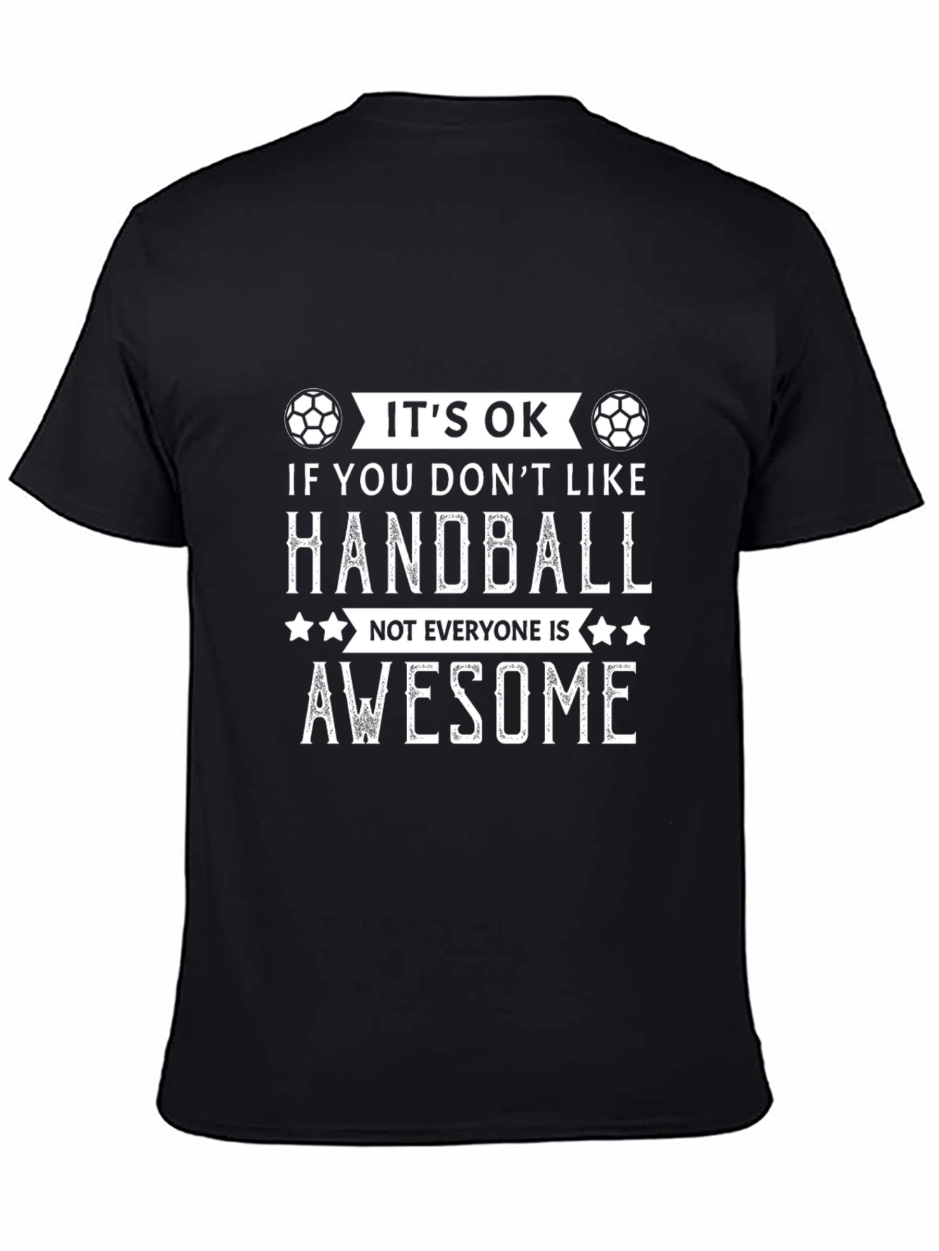 Handball Lover Graphic T-Shirt: Not Everyone is Awesome!