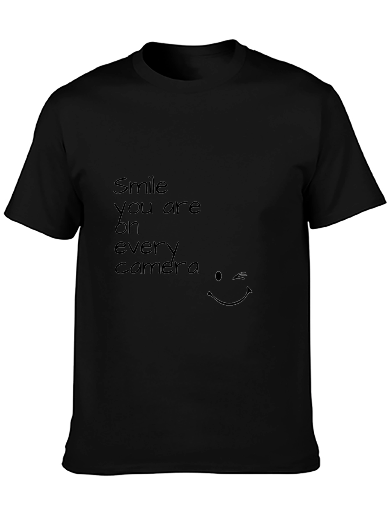Smile You Are On Every Camera Black Tee