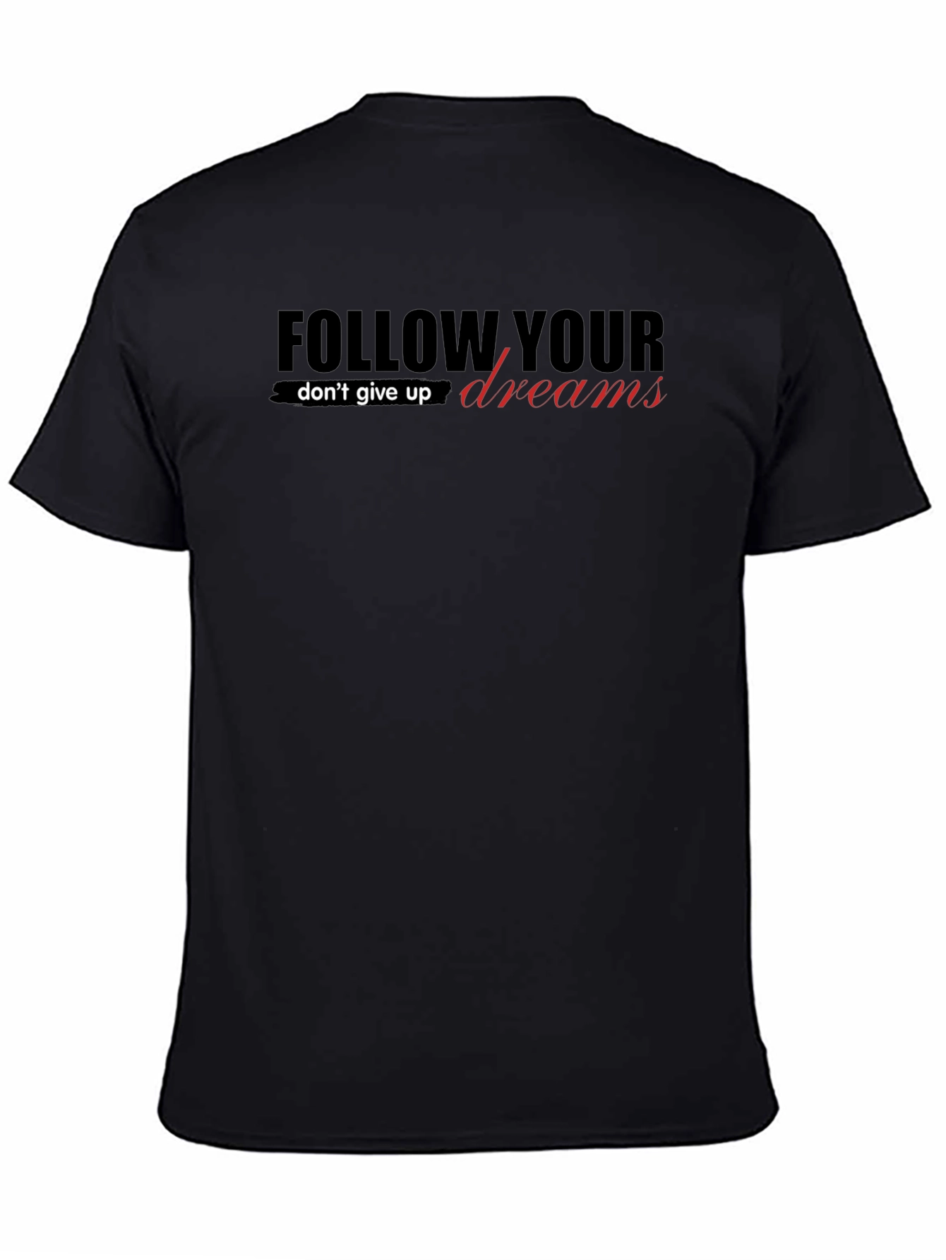 Follow Your Dreams Graphic Tee - Black Casual T-Shirt